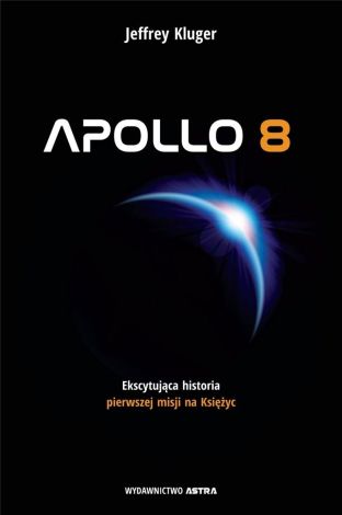 Apollo 8. Pierwsza misja na księżyc