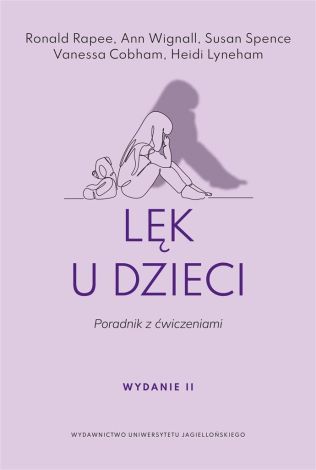 Lęk u dzieci. Poradnik z ćwiczeniami w.2