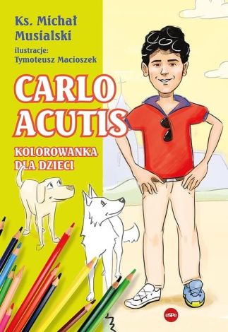 Carlo Acutis. Kolorowanka dla dzieci