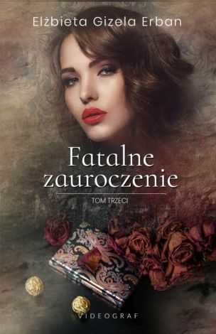 Fatalne zauroczenie Tom 3 (dodruk 2021)