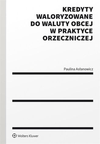 Kredyty waloryzowane do waluty obcej w p