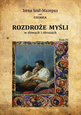 Rozdroże myśli w słowach i obrazach. Tom 4