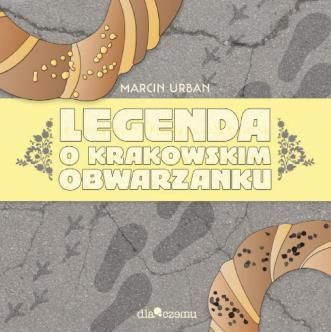 Legenda o krakowskim obwarzanku