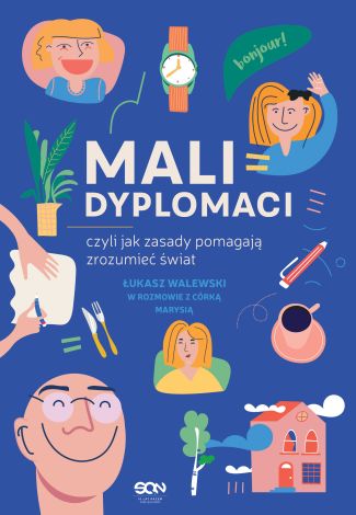 Mali dyplomaci, czyli jak zasady pomagają zrozumieć świat