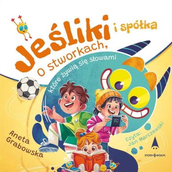 Jeśliki i spółka O stworkach, które.. audiobook