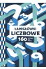 Łamigłówki liczbowe. 160 wyzwań dla mózgu