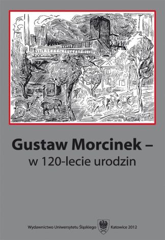 Gustaw Morcinek w 120-lecie urodzin