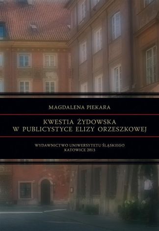 Kwestia żydowska w publicystyce Elizy Orzeszkowej