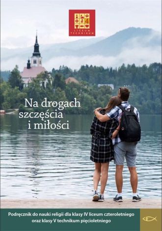 Katechizm LO 4 Na drogach szczęścia i miłości