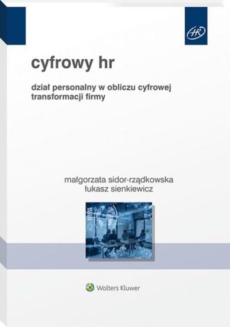 Cyfrowy HR. Dział personalny w obliczu cyfrowej transformacji firmy