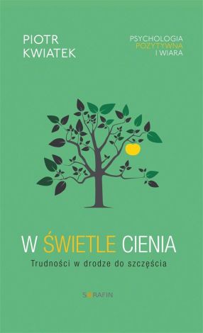 W świetle cienia. Trudności w drodze do szczęścia