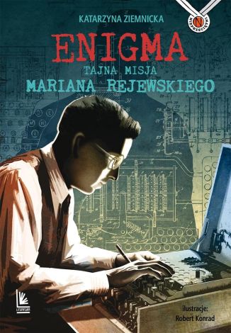 Enigma. Tajna misja Mariana Rejewskiego