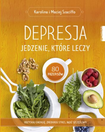 Depresja. Jedzenie które leczy