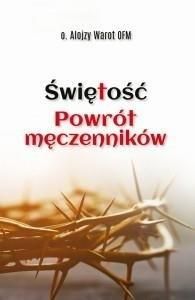 Świętość. Powrót męczenników