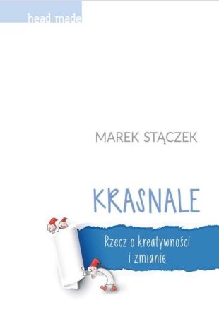 Krasnale Rzecz o kreatywności i zmianie BR