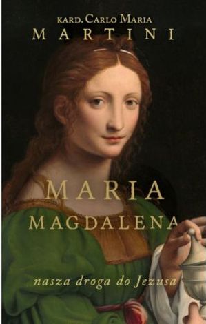 Maria Magdalena. Ćwiczenia duchowe