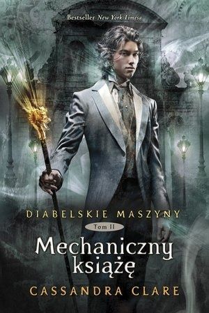 Diabelskie maszyny Tom 2. Mechaniczny książę