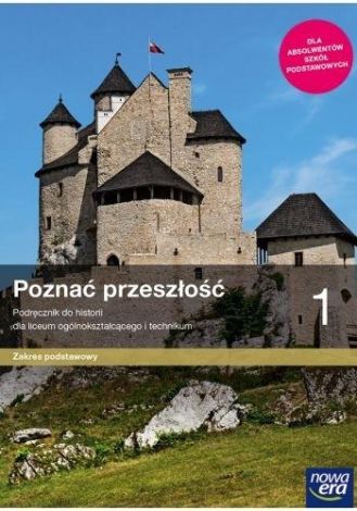 Nowe Historia Poznać przeszłość era podręcznik 1 liceum technikum zakres podstawowy