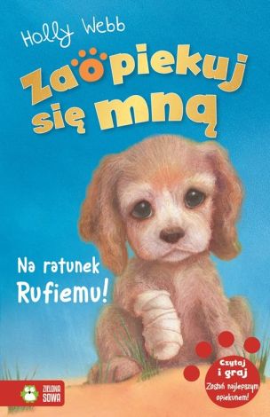 Zaopiekuj się mną. Na ratunek Rufiemu (wiek 6+)