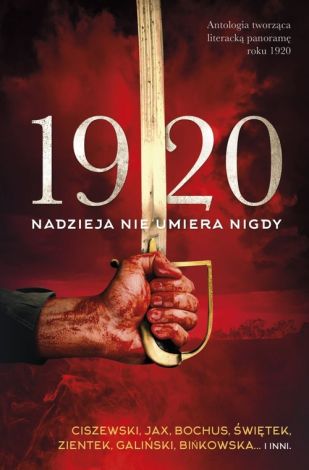 1920. Nadzieja nie umiera nigdy