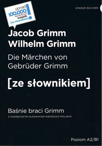 Die Marchen von Gebruder Grimm / Baśnie braci Grimm (poziom A2/B1)