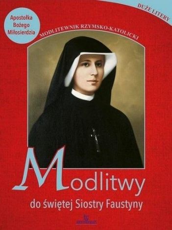 Modlitwy do świętej Siostry Faustyny