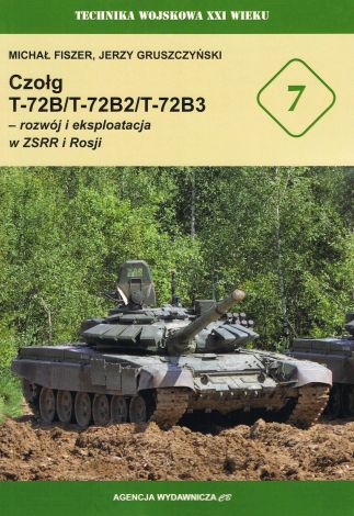 Czołg T-72B/T-72B2/T-72B3 – rozwój i eksploatacja w ZSRR i Rosji (TW XXI 7)