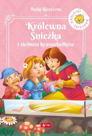 Królewna Śnieżka i siedmiu krasnoludków. Bajeczka z naklejkami