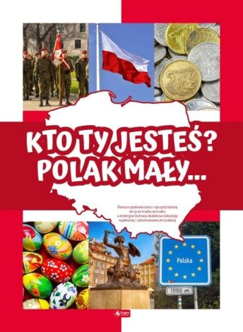 Kto Ty jesteś? Polak mały…