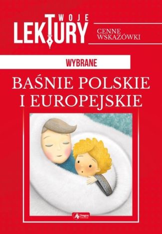 Lektury. Wybrane baśnie polskie i europejskie