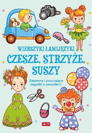 Łamijęzyki.Czesze, strzyże, suszy - zagadki