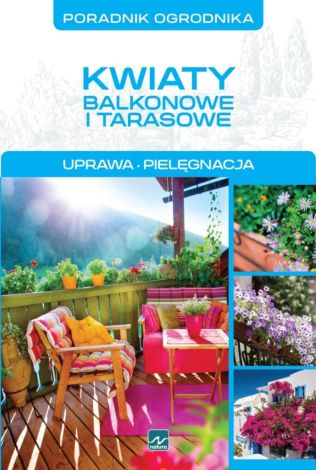 Natura. Kwiaty balkonowe i tarasowe