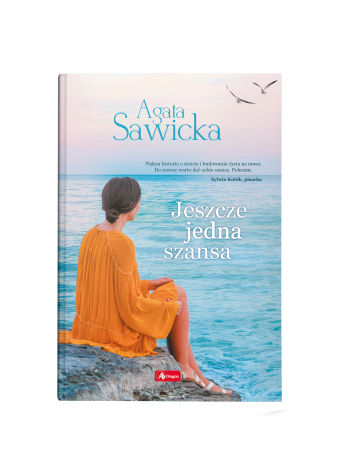 Jeszcze jedna szansa. Agata Sawicka - 2
