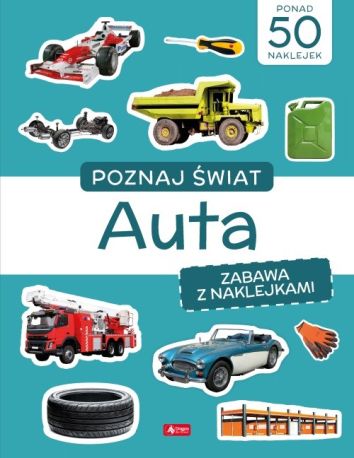 Poznaj świat. Zabawa z naklejkami. Auta