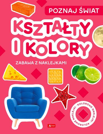 Poznaj świat. Zabawa z naklejkami. Kształty i kolo